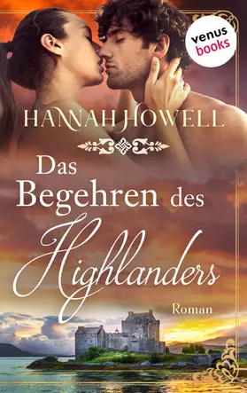 Howell |  Das Begehren des Highlanders - Highland Dreams: Erster Roman | eBook | Sack Fachmedien