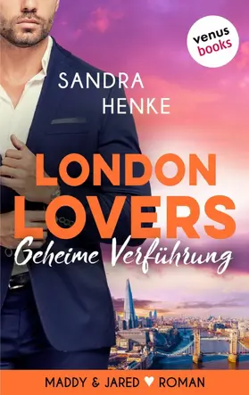 Henke |  LONDON LOVERS - Geheime Verführung | eBook | Sack Fachmedien