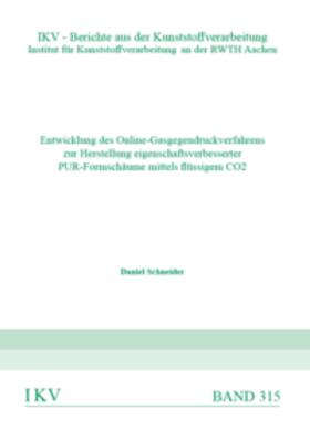 Schneider | Entwicklung des Online-Gasgegendruckverfahrens zur Herstellung eigenschaftsverbesserter PUR-Formschäume mittels flüssigem CO2 | Buch | 978-3-95886-436-8 | sack.de