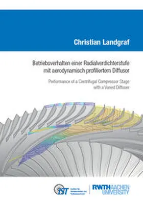 Landgraf |  Betriebsverhalten einer Radialverdichterstufe mit aerodynamisch profiliertem Diffusor | Buch |  Sack Fachmedien