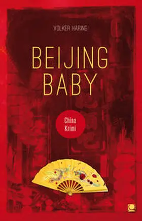 Häring |  Beijing Baby | Buch |  Sack Fachmedien