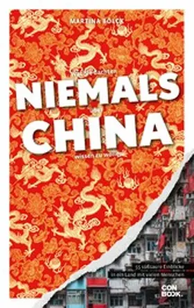 Bölck |  Was Sie dachten, NIEMALS über CHINA wissen zu wollen | eBook | Sack Fachmedien