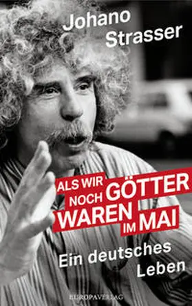 Strasser |  Als wir noch Götter waren im Mai | Buch |  Sack Fachmedien