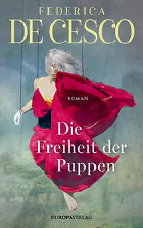 de Cesco | Die Freiheit der Puppen | Buch | 978-3-95890-193-3 | www.sack.de