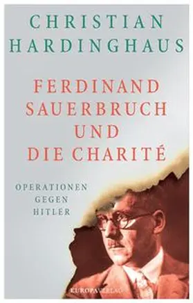 Hardinghaus | Ferdinand Sauerbruch und die Charité | Buch | 978-3-95890-236-7 | www.sack.de