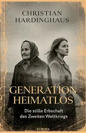 Hardinghaus |  Generation Heimatlos | eBook | Sack Fachmedien