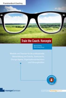 Schmid / König | Train the Coach: Konzepte | Buch | 978-3-95891-029-4 | sack.de