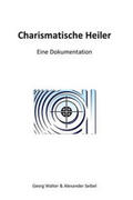 Georg / Seibel |  Charismatische Heiler | eBook | Sack Fachmedien