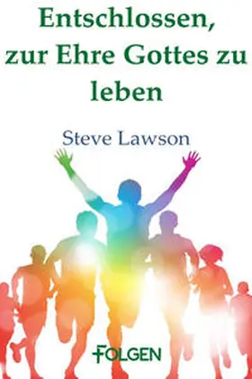 Lawson |  Entschlossen, zur Ehre Gottes zu leben | eBook | Sack Fachmedien