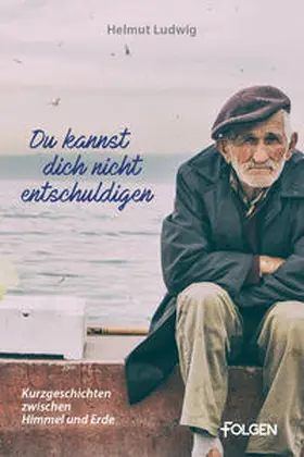 Ludwig |  Du kannst dich nicht entschuldigen | eBook | Sack Fachmedien