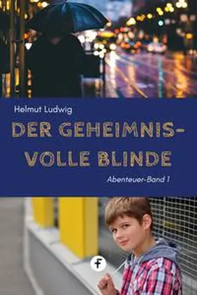 Ludwig |  Der geheimnisvolle Blinde | eBook | Sack Fachmedien