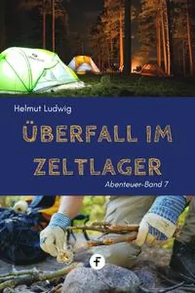 Ludwig |  Überfall im Zeltlager | eBook | Sack Fachmedien