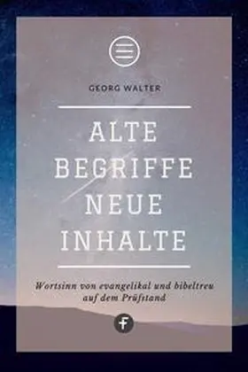 Walter |  Alte Begriffe – neue Inhalte | eBook | Sack Fachmedien