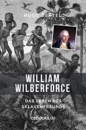 Oertel |  William Wilberforce | eBook | Sack Fachmedien