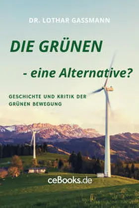 Gassmann |  DIE GRÜNEN - eine Alternative? | eBook | Sack Fachmedien