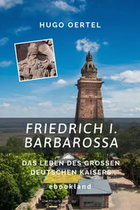 Oertel |  Friedrich I. Barbarossa | eBook | Sack Fachmedien
