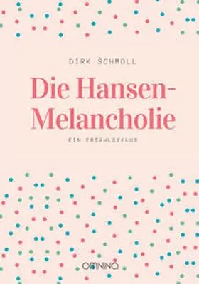 Schmoll |  Die Hansen-Melancholie | Buch |  Sack Fachmedien