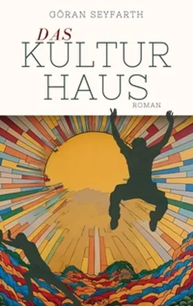 Seyfarth |  Das Kulturhaus | eBook | Sack Fachmedien