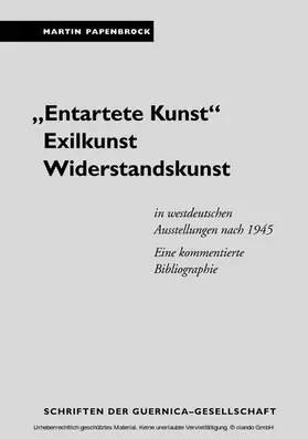 Papenbrock |  "Entartete Kunst". Exilkunst. Widerstandskunst | eBook | Sack Fachmedien