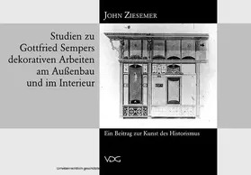 Ziesemer |  Studien zu Gottfried Sempers dekorativen Arbeiten am Aussenbau und im Interieur | eBook | Sack Fachmedien