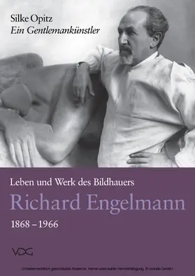 Opitz |  Ein Gentlemankünstler. Leben und Werk des Bildhauers Richard Engelmann (1868-1966) | eBook | Sack Fachmedien