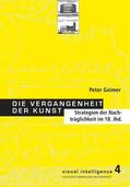 Geimer |  Die Vergangenheit der Kunst | eBook | Sack Fachmedien