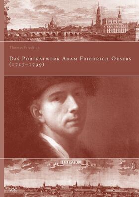 Friedrich | Das Porträtwerk Adam Friedrich Oesers (1717-1799) | E-Book | sack.de