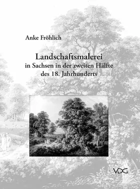 Fröhlich |  Landschaftsmalerei in Sachsen in der zweiten Hälfte des 18. Jahrhunderts | eBook | Sack Fachmedien