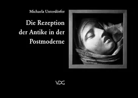 Unterdörfer |  Die Rezeption der Antike in der Postmoderne | eBook | Sack Fachmedien