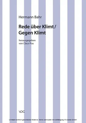 Bahr / Pias |  Hermann Bahr / Rede über Klimt / Gegen Klimt | eBook | Sack Fachmedien