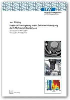Röbbing |  Produktivitätssteigerung in der Gelenkwellenfertigung durch Mehrspindelbearbeitung | Buch |  Sack Fachmedien