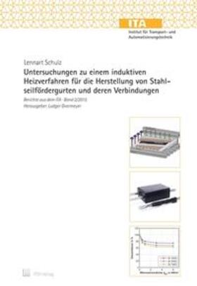Schulz |  Untersuchungen zu einem induktiven Heizverfahren für die Herstellung von Stahlseilfördergurten und deren Verbindungen | Buch |  Sack Fachmedien