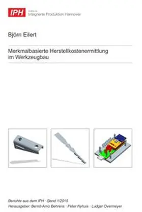 Eilert |  Merkmalbasierte Herstellkostenermittlung im Werkzeugbau | Buch |  Sack Fachmedien