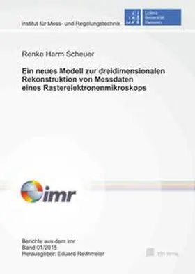 Scheuer |  Ein neues Modell zur dreidimensionalen Rekonstruktion von Messdaten eines Rasterelektronenmikroskops | Buch |  Sack Fachmedien