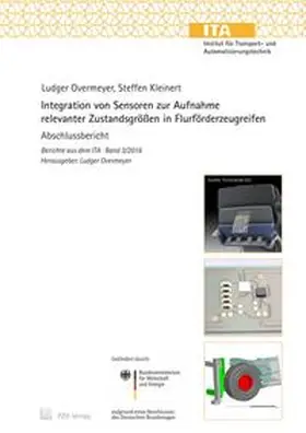 Overmeyer / Kleinert |  Integration von Sensoren zur Aufnahme relevanter Zustandsgrößen in Flurförderzeugreifen | Buch |  Sack Fachmedien