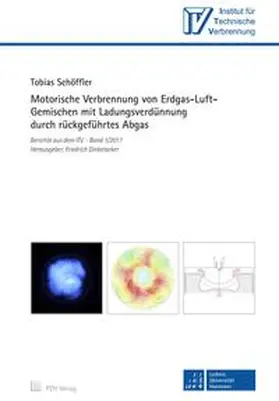 Schöffler |  Motorische Verbrennung von Erdgas-Luft- Gemischen mit Ladungsverdünnung durch rückgeführtes Abgas | Buch |  Sack Fachmedien