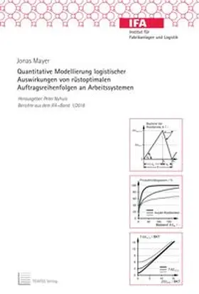 Mayer |  Quantitative Modellierung logistischer Auswirkungen von rüstoptimalen Auftragsreihenfolgen an Arbeitssystemen | Buch |  Sack Fachmedien