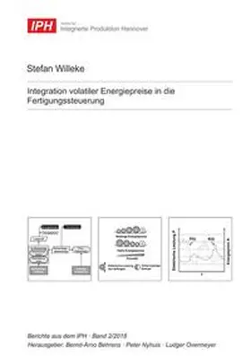 Willeke |  Integration volatiler Energiepreise in die Fertigungssteuerung | Buch |  Sack Fachmedien