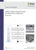 Zghair |  Additive Repair Design Process for Aluminium Components | Buch |  Sack Fachmedien