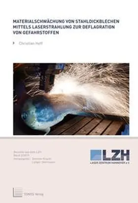 Hoff / Kracht |  Materialschwächung von Stahldickblechen mittels Laserstrahlung zur Deflagration von Gefahrstoffen | Buch |  Sack Fachmedien