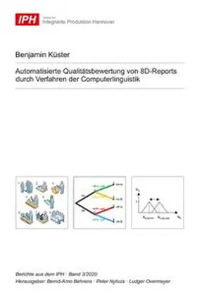 Küster |  Automatisierte Qualitätsbewertung von 8D-Reports durch Verfahren der Computerlinguistik | Buch |  Sack Fachmedien