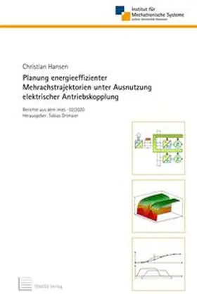 Hansen |  Planung energieeffizienter Mehrachstrajektorien unter Ausnutzung elektrischer Antriebskopplung | Buch |  Sack Fachmedien