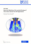 Naik / Dinkelacker |  Numerical Modeling of Air-assisted Breakup of Urea-water Solution for SCR Applications | Buch |  Sack Fachmedien