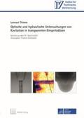 Thimm / Dinkelacker |  Optische und hydraulische Untersuchungen von Kavitation in transparenten Einspritzdüsen | Buch |  Sack Fachmedien