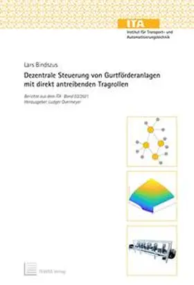 Bindszus / Overmeyer |  Dezentrale Steuerung von Gurtförderanlagen mit direkt antreibenden Tragrollen | Buch |  Sack Fachmedien