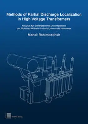 Rahimbakhsh / Hofmann / Werle |  Methods of Partial Discharge Localization in High Voltage Transformers | Buch |  Sack Fachmedien