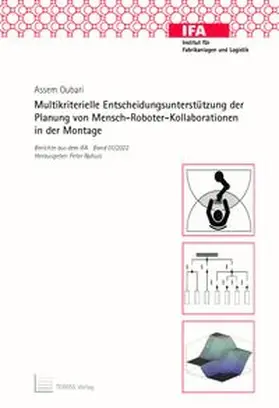 Oubari |  Multikriterielle Entscheidungsunterstützung der Planung von Mensch-Roboter-Kollaborationen in der Montage | Buch |  Sack Fachmedien