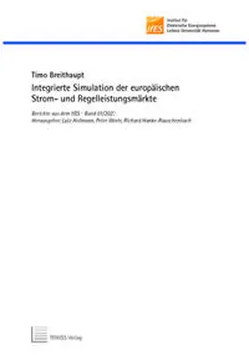 Breithaupt / Hofmann / Werle |  Integrierte Simulation der europäischen Strom- und Regelleistungsmärkte | Buch |  Sack Fachmedien