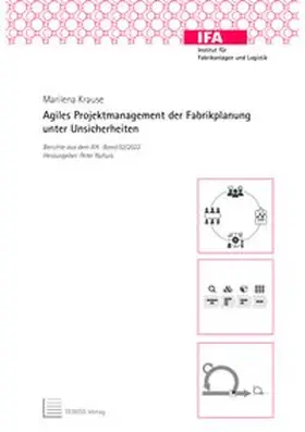 Krause |  Agiles Projektmanagement der Fabrikplanung unter Unsicherheiten | Buch |  Sack Fachmedien