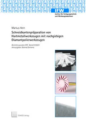 Hein |  Schneidkantenpräparation von Hartmetallwerkzeugen mit nachgiebigen Diamantpolierwerkzeugen | Buch |  Sack Fachmedien